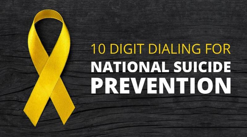 Mandatory 10 Digit Dialing For National Suicide Prevention