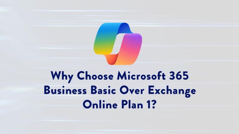 Why Choose Microsoft 365 Business Basic Over Exchange Online?