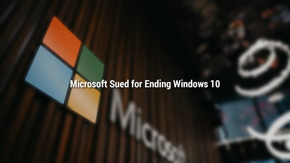 Microsoft Sued for Ending Windows 10
