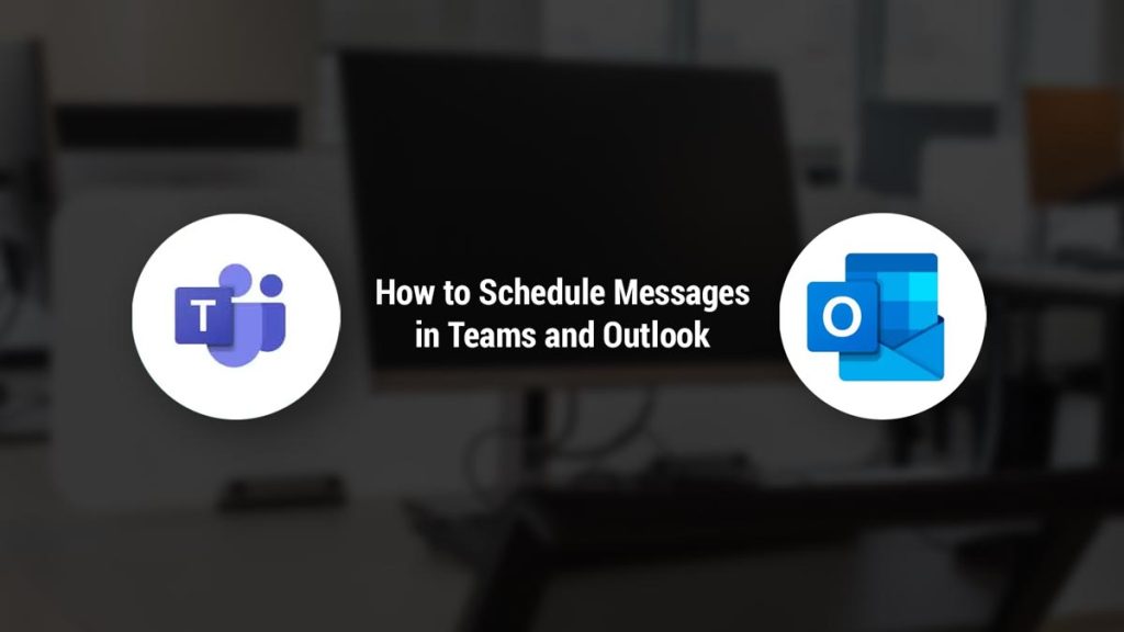 How to Schedule Messages in Teams and Outlook Managed IT Services
