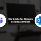 How To Schedule Messages in Teams and Outlook