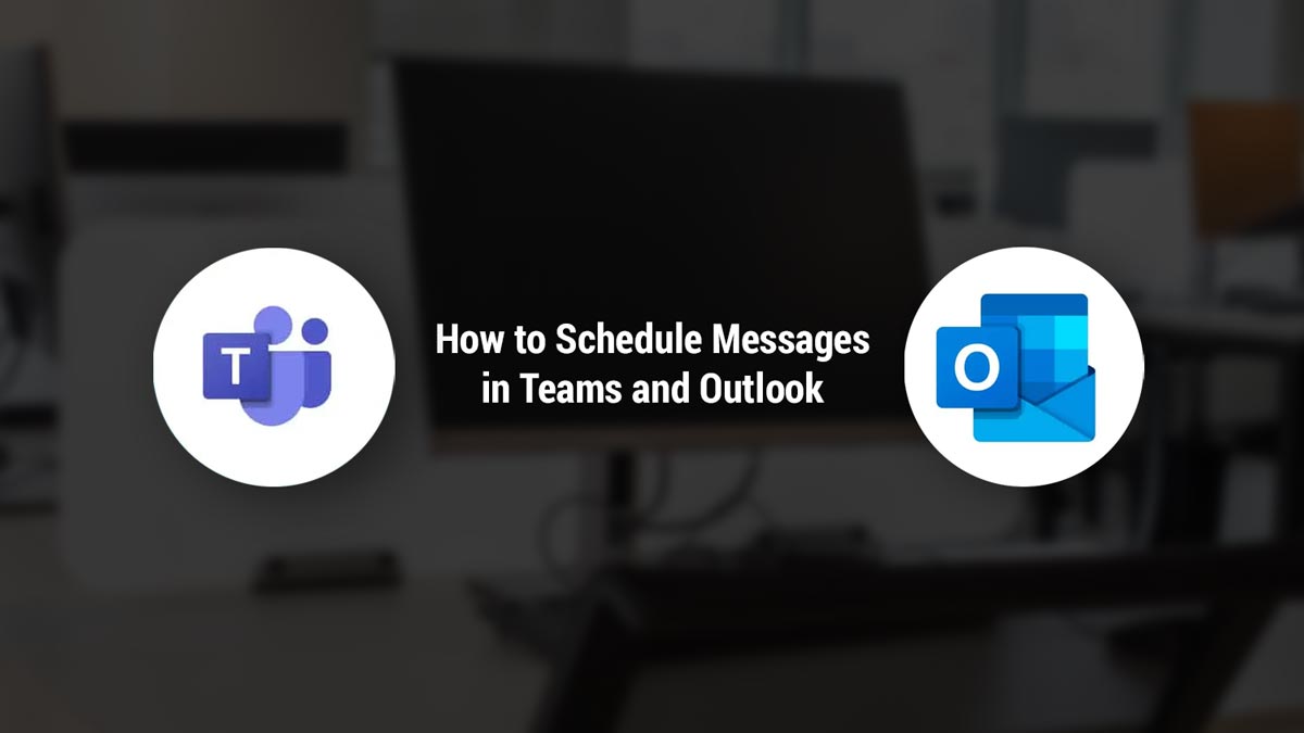 How To Schedule Messages in Teams and Outlook