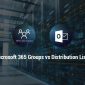 Microsoft 365 Groups vs. Distribution Lists