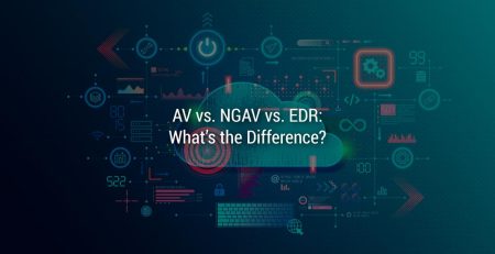 AV vs. NGAV vs. EDR Grand Rapids Cybersecurity