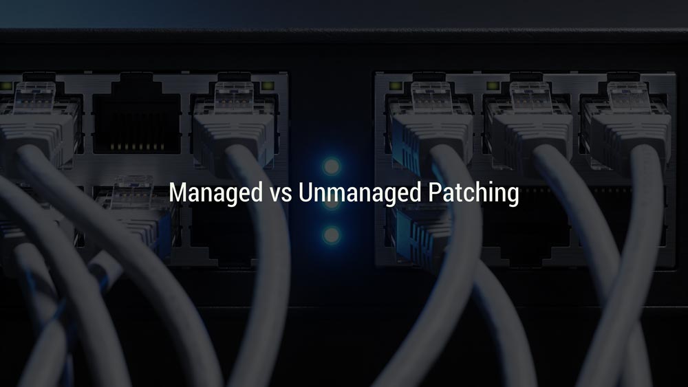 Managed vs Unmanaged Patching Grand Rapids Tech Support