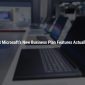Microsoft New Business Plan Features
